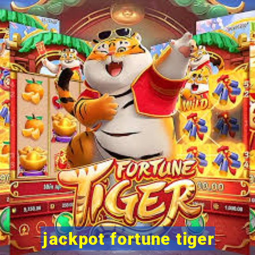 jackpot fortune tiger